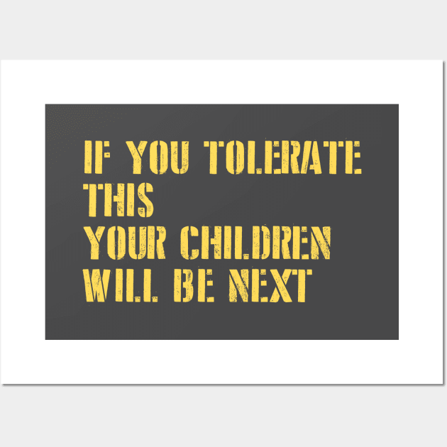 If You Tolerate This, stencil, mustard Wall Art by Perezzzoso